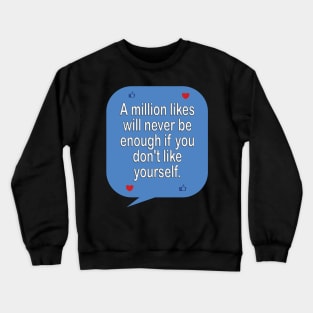 Social media detox - inspirational t-shirt gift idea Crewneck Sweatshirt